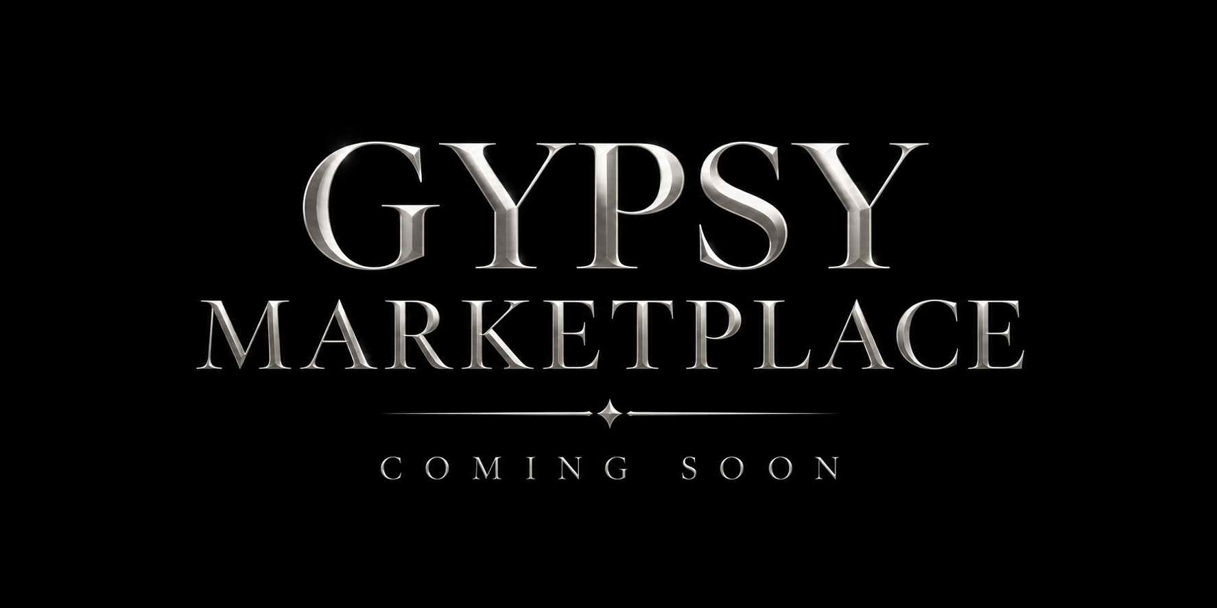 Gypsy Marketplace. Coming soon.
